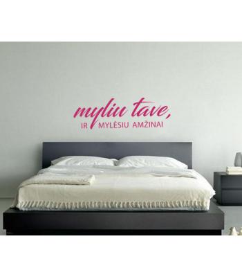 Myliu tave ir mylėsiu amžinai