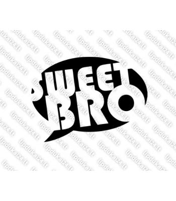 Sweet Bro