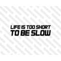 Lipdukas - Life is too short