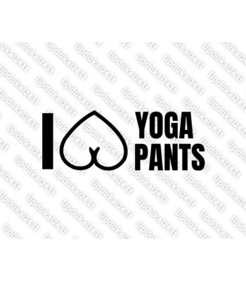 I Love Yoga Pants
