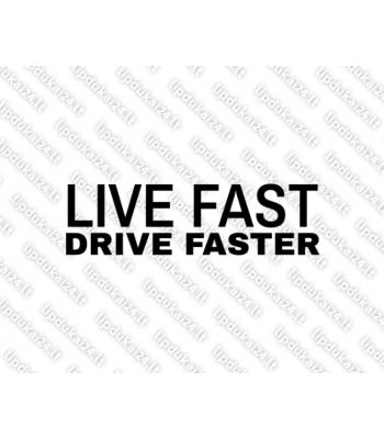 Live Fast Drive Faster