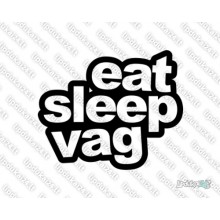 Lipdukas - Eat sleep vag