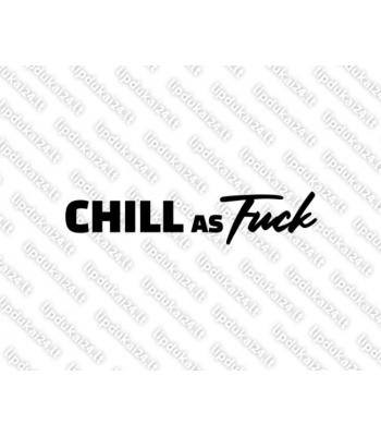 Chill As Fuck