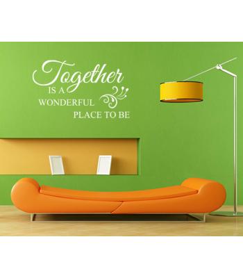 Together is a wonderful place to be