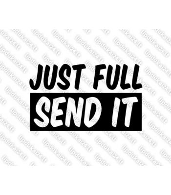 Just Full Sent It