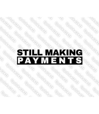 Still Making Payments