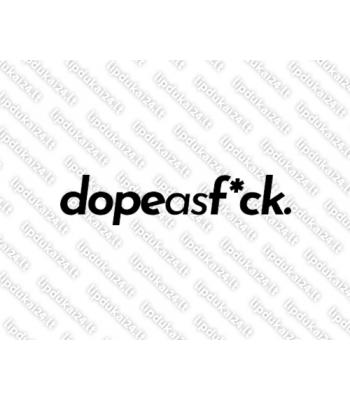 Dope As F*ck