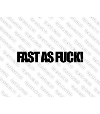 Fast As Fuck