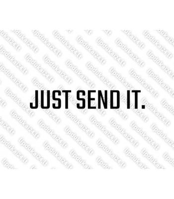 Just Send It