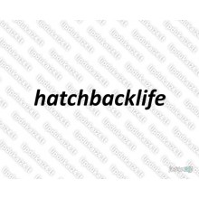 Lipdukas - Hatch Back life