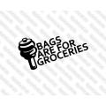 Lipdukas - Bags are for groceries