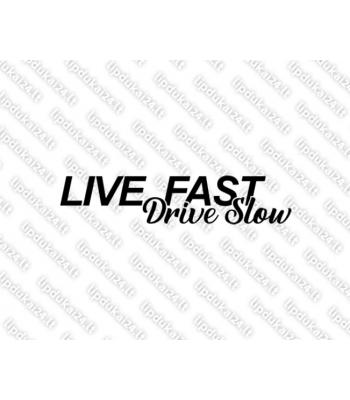 Live fast