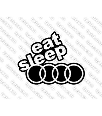 Eat sleep Audi