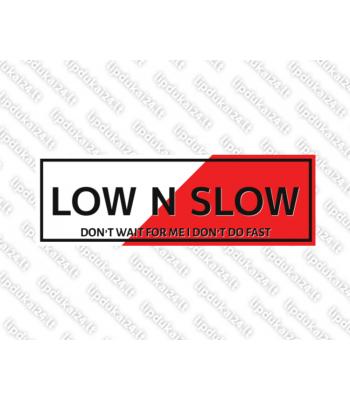 Low n Slow