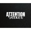 Lipdukas - Attention Seeker