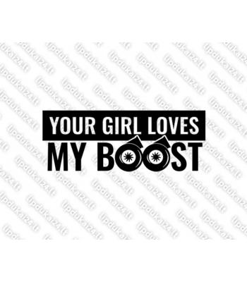 Your girl loves my boost