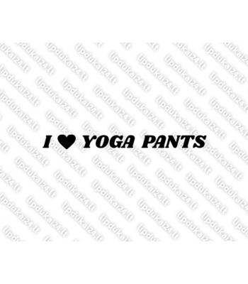 I Love Yoga Pants 2