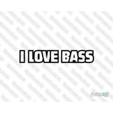 Lipdukas - I love bass