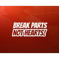 Lipdukas - Breake Parts Not Hearts