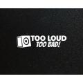 Lipdukas - Too Loud Too Bad