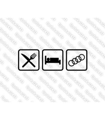 Eat sleep audi