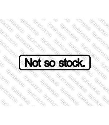 Not so stock