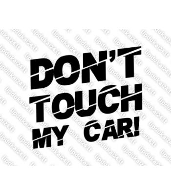 Dont touch my car