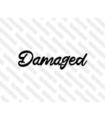 Damaged