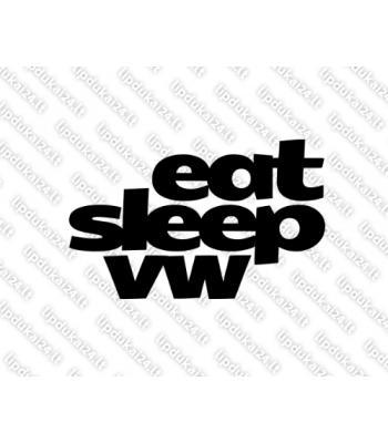 Eat sleep vw